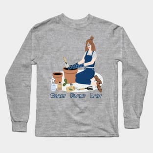 Crazy Plant Lady Long Sleeve T-Shirt